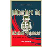 Murder in Eaton Square: A School with Just One Rule