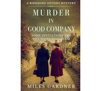 Murder in Good Company: Some Invitations Are Not What They Seem