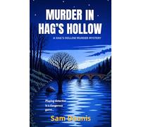 Murder In Hag's Hollow: A Scottish Murder Mystery (The Hag's Hollow Murder Mysteries)