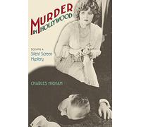 Murder in Hollywood: Solving a Silent Screen Mystery