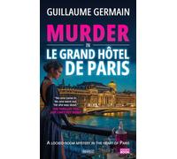 Murder in Le Grand Hôtel de Paris: A locked-room mystery in the heart of Paris