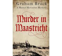 Murder In Maastricht: 7 (Master Mercurius Mysteries)