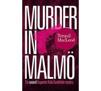 Murder in Malmö: The second Inspector Anita Sundström mystery. The Malmö Mysteries Book 2. (Inspector Anita Sundstrom mysteries)