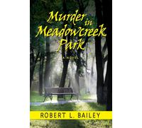 Murder in Meadowcreek Park, A Novel