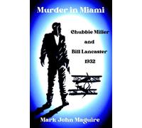 Murder in Miami: Chubbie Miller and Bill Lancaster 1932