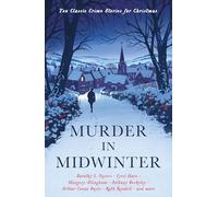 Murder in Midwinter: Ten Classic Crime Stories for Christmas (Vintage Murders Main)