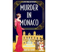Murder in Monaco: 4 (Lottie Sprigg Travels 1920s Cozy Mystery Series)