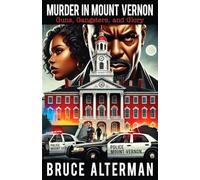 Murder in Mount Vernon: Guns, Gangsters and Glory