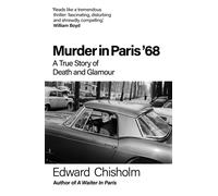 Murder In Paris '68 : A true story of death and glamour