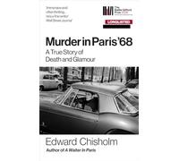 Murder In Paris '68: A true story of death and glamour