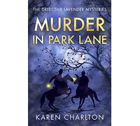 Murder in Park Lane: 5 (The Detective Lavender Mysteries, 5)