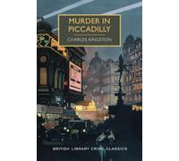 Murder in Piccadilly: A British Library Crime Classic ( - Paperback NEW Charles