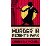 Murder in Regent's Park: The thrilling inter-war mystery series (Blind Detective)