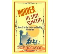 Murder in San Simeon: Book Three of Bo-Bo and Bobby Mysteries: A 1920s Hollywood Cozy Mystery