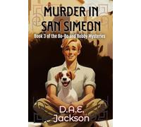 Murder in San Simeon: Book Three of Bo-Bo and Bobby Mysteries: A 1920s Hollywood Cozy Mystery (Bobby and Joyce Mysteries)