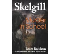 Murder In School: Volume 2 (Detective Inspector Skelgill Investigates)