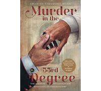 Murder in the 33rd Degree: The Gagnon Investigation into Vatican Freemasonry