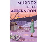 Murder In The Afternoon: Book 3 in the Kate Shackleton mysteries (Kate Shackleton Mysteries)