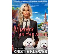 MURDER IN THE AISLE: A heartwarming and hilarious seaside sleuthing mystery (A Merry Summerfield Cozy Mystery)