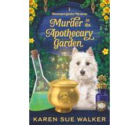 Murder in the Apothecary Garden: A Botanical Cozy Mystery with a Touch of Magic (Nevermore Gardens Cozy Mysteries)