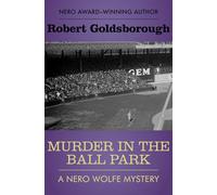 Murder in the Ball Park: 9 (The Nero Wolfe Mysteries)