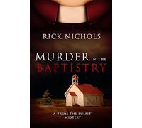 Murder in the Baptistry: A From the Pulpit Mystery: 1 (From the Pulpit Mysteries, 1)