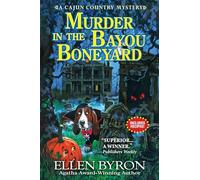 Murder in the Bayou Boneyard (Cajun Country Mysteries, 6)