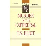 [(Murder in the Cathedral * *)] [Author: Professor T S Eliot] published on (January, 2010)