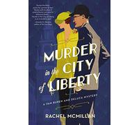 Murder in the City of Liberty: 2 (A Van Buren and DeLuca Mystery)