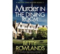 Murder in the Dining Room : An absolutely gripping British cozy mystery