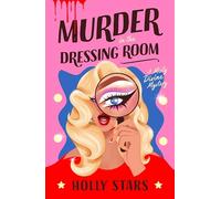 Murder in the Dressing Room: AGATHA CHRISTIE MEETS RUPAUL IN THIS WITTY MURDER MYSTERY