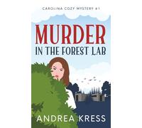 MURDER IN THE FOREST LAB: Utterly Addictive Cozy Mystery: 1 (CAROLINA COZY MYSTERIES)
