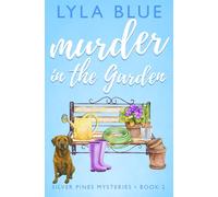 Murder in the Garden (Silver Pines Mysteries)