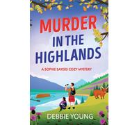 Murder in the Highlands : The page-turning cozy murder mystery from Debbie Young