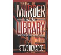 Murder in the Library: Volume 3 (Dekker Cozy Mystery Series)
