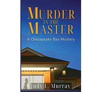 Murder in the Master: A Chesapeake Bay Mystery: 1