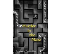 Murder in the Maze: Annotated Version with Foreword by Paul Di Filippo