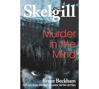 Murder in the Mind: Inspector Skelgill Investigates: 6 (Detective Inspector Skelgill Investigates)