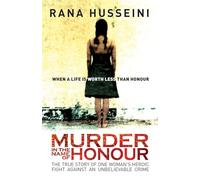 Murder in the Name of Honour: The True Story of One Woman's Heroic Fight Against an Unbelievable Crime