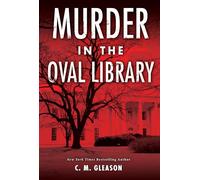 Murder in the Oval Library (Lincoln's White House Mystery) (Lincoln's White House Mysteries)