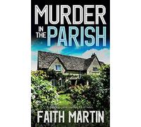 MURDER IN THE PARISH an utterly gripping crime mystery full of twists: 20 (Di Hillary Greene)