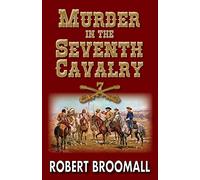 Murder in the Seventh Cavalry