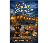 Murder in the Sleeping Car: A disastrous anniversary gift, a body in a vintage rail coach, and a small town rail yard hiding stolen secrets (Brass Lantern Junction Cozy Rail Mysteries series)