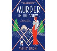 Murder in the Snow : A gripping 1920s historical cozy mystery