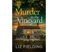 Murder in the Vineyard: An utterly gripping English cozy mystery full of twists: 4 (Maybridge Murder Mysteries)