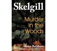 Murder in the Woods: Inspector Skelgill Investigates: Volume 8 (Detective Inspector Skelgill Investigates)