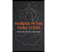 Murder In The Yoga Store: The True Story of the Lululemon Killing