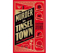 Murder in Tinseltown: A Hollywood Era Choose-Your-Own-Story Mystery