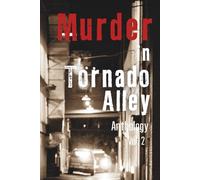 Murder in Tornado Alley: Vol. 2