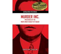 Murder Inc: Mysteries of the Mob's Most Deadly Hit Squad (Gangland Mysteries)